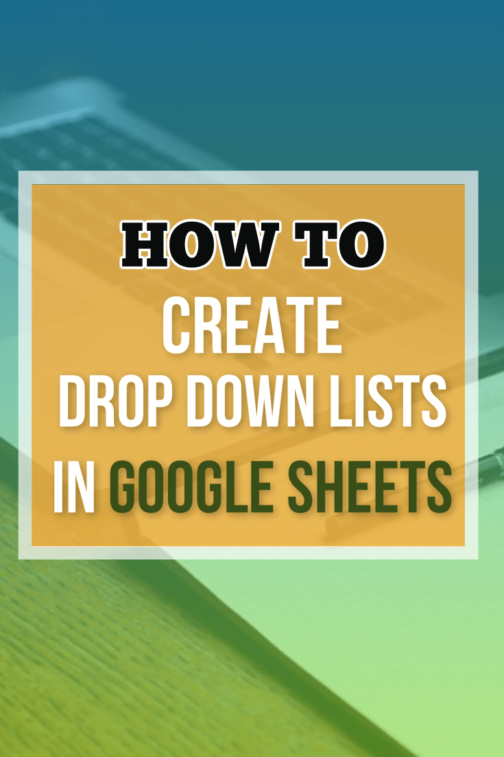 How to create drop down lists in Google Sheets