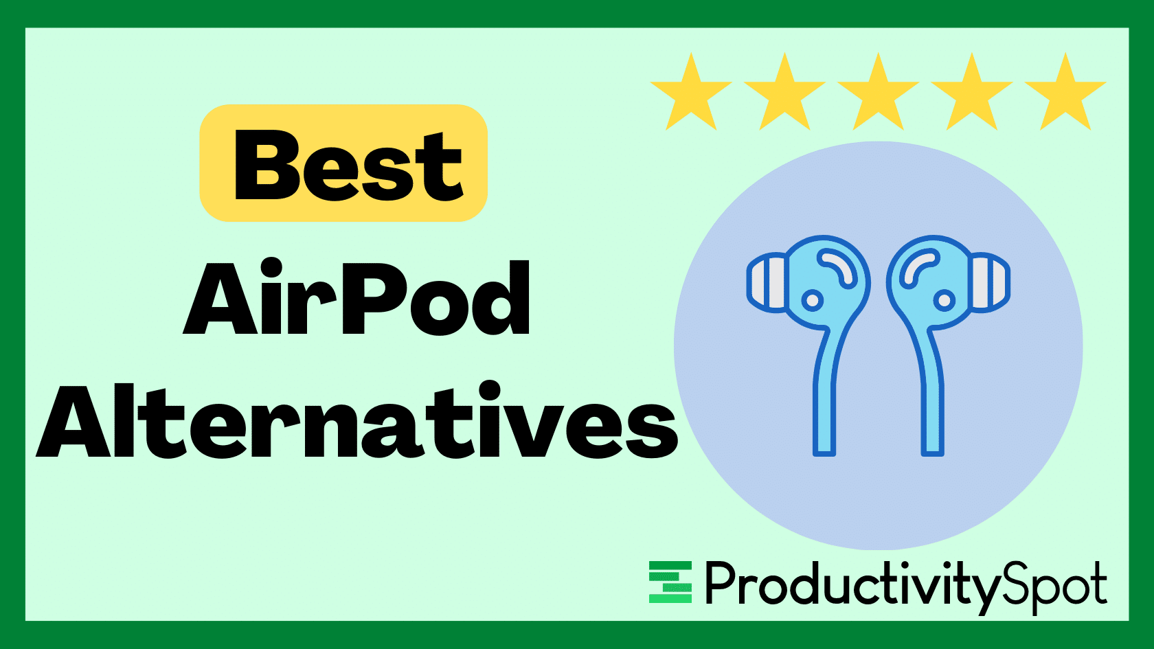 Top 9 Best AirPod Alternatives in 2023 [Expert Review] PS