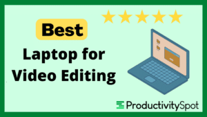best laptop for video editing