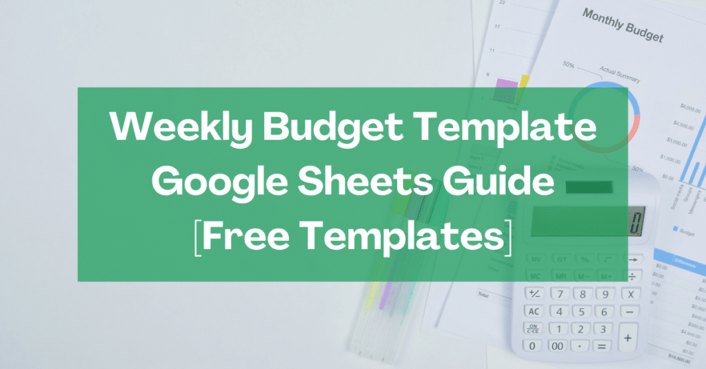 Weekly budget template Google Sheets guide